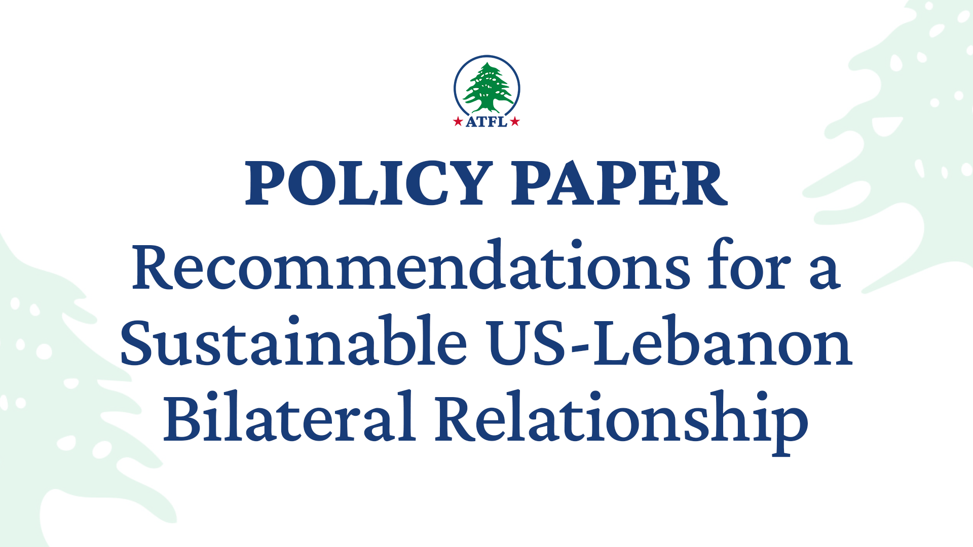 Recommendations for a Sustainable US-Lebanon Bilateral Relationship