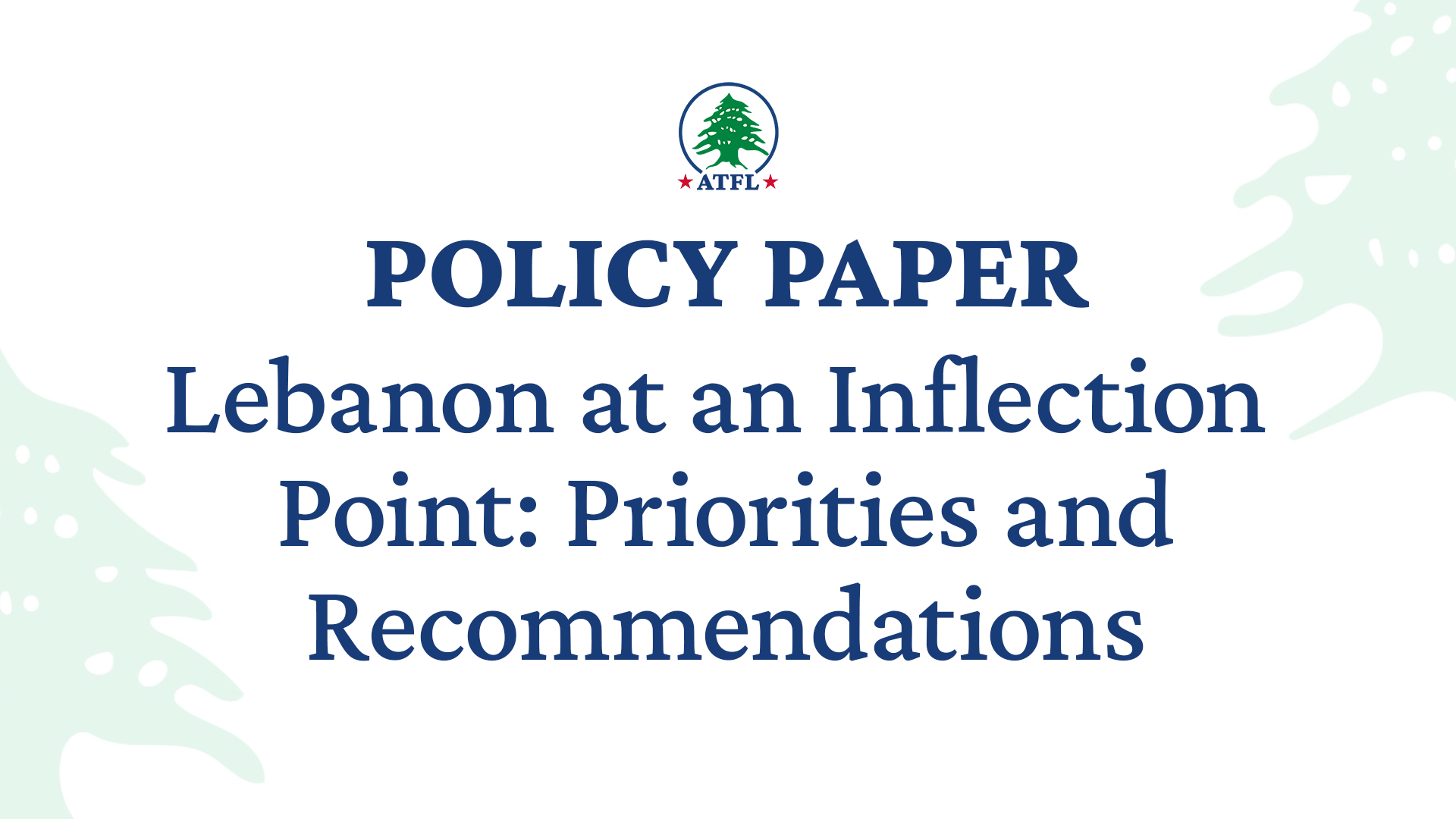 Lebanon at an Inflection Point: Priorities and Recommendations