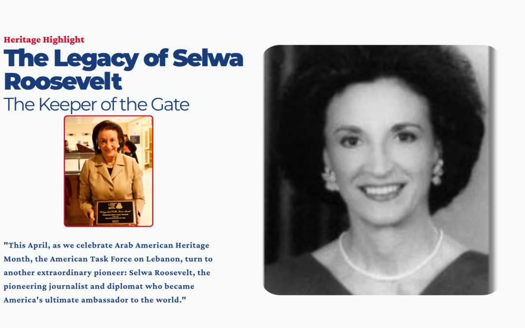 This April, as we celebrate Arab American Heritage Month, the American Task Force on Lebanon (ATFL) is proud to continue our “Heritage Highlights” series, dedicated to reclaiming and celebrating the stories of Lebanese-Americans who have left an indelible mark on the fabric of our nation. Following our highlight of Leila Fadel, we turn to another extraordinary pioneer: Selwa Roosevelt, the pioneering journalist and diplomat who became America's ultimate ambassador to the world.