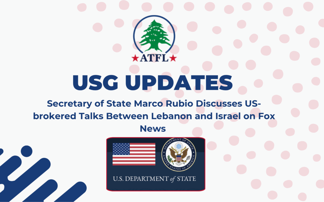 Secretary of State Marco Rubio Discusses US-brokered Talks Between Lebanon and Israel on Fox News