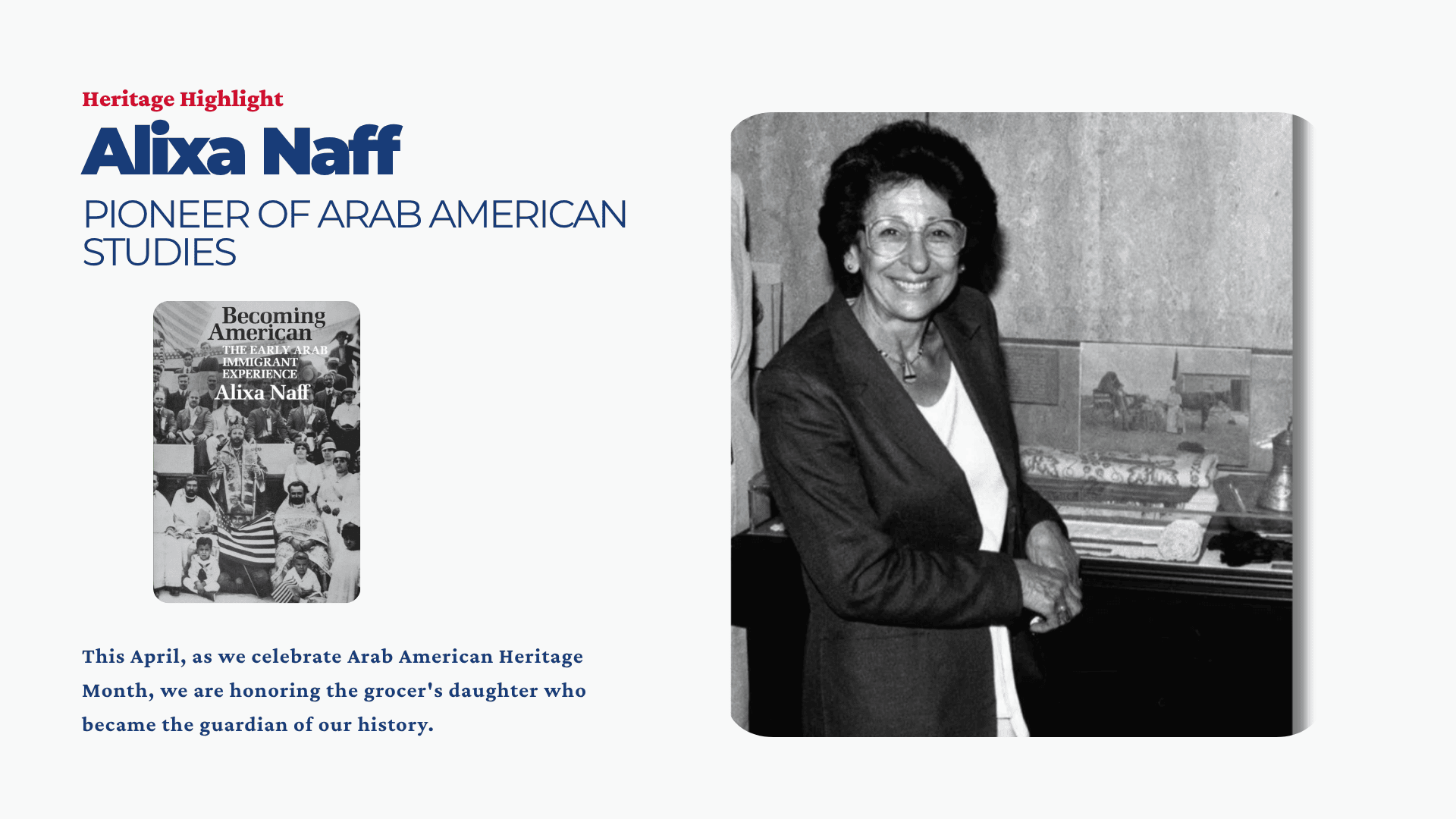 The Legacy of Dr. Alixa Naff, Mother of Arab American Studies: Arab American Heritage Month Series