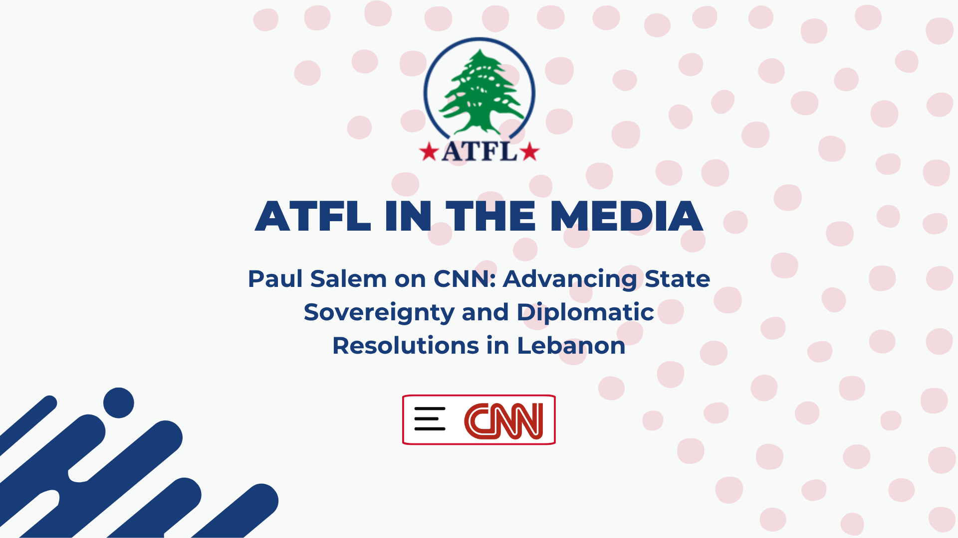 In a recent interview with CNN, ATFL Senior Policy Advisor Paul Salem discussed the critical diplomatic frameworks currently in motion. A sovereign, stable Lebanon requires the state to hold an absolute monopoly on the use of force.