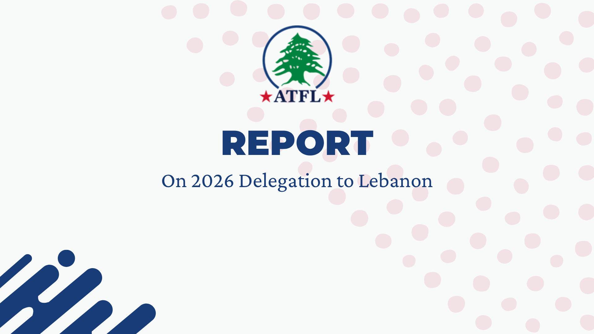 ATFL Report On 2026 Delegation to Lebanon
