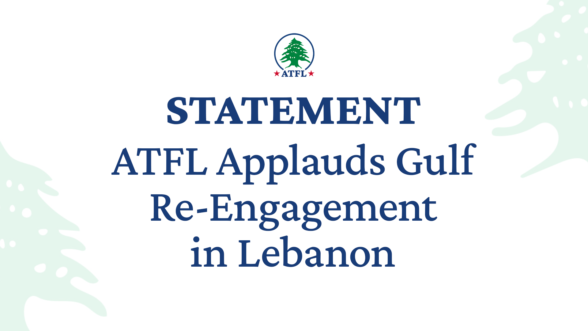 ATFL Applauds Gulf Re-Engagement in Lebanon