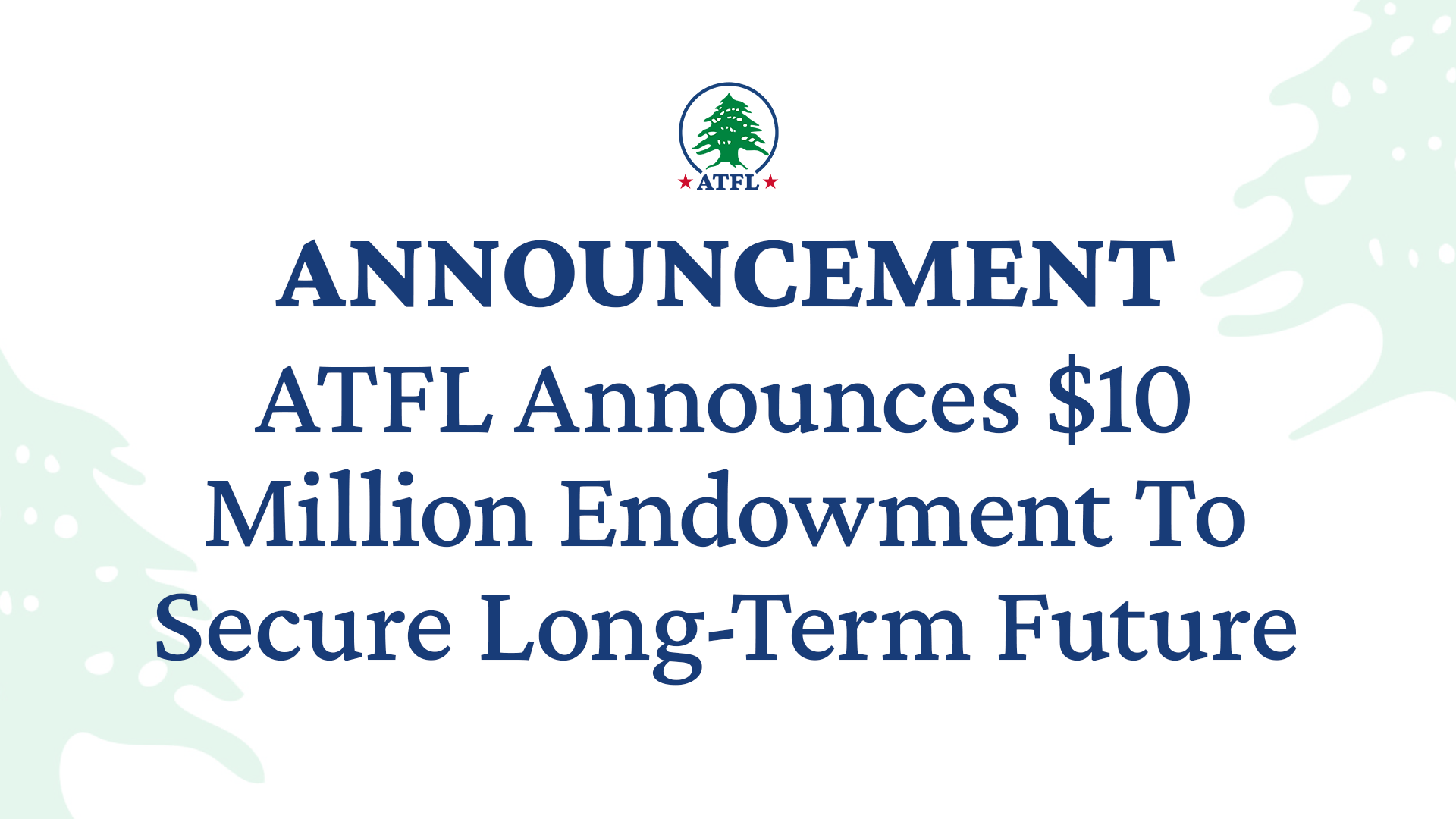 ATFL Launches $10 Million Endowment to Secure Organization’s Long-Term Future