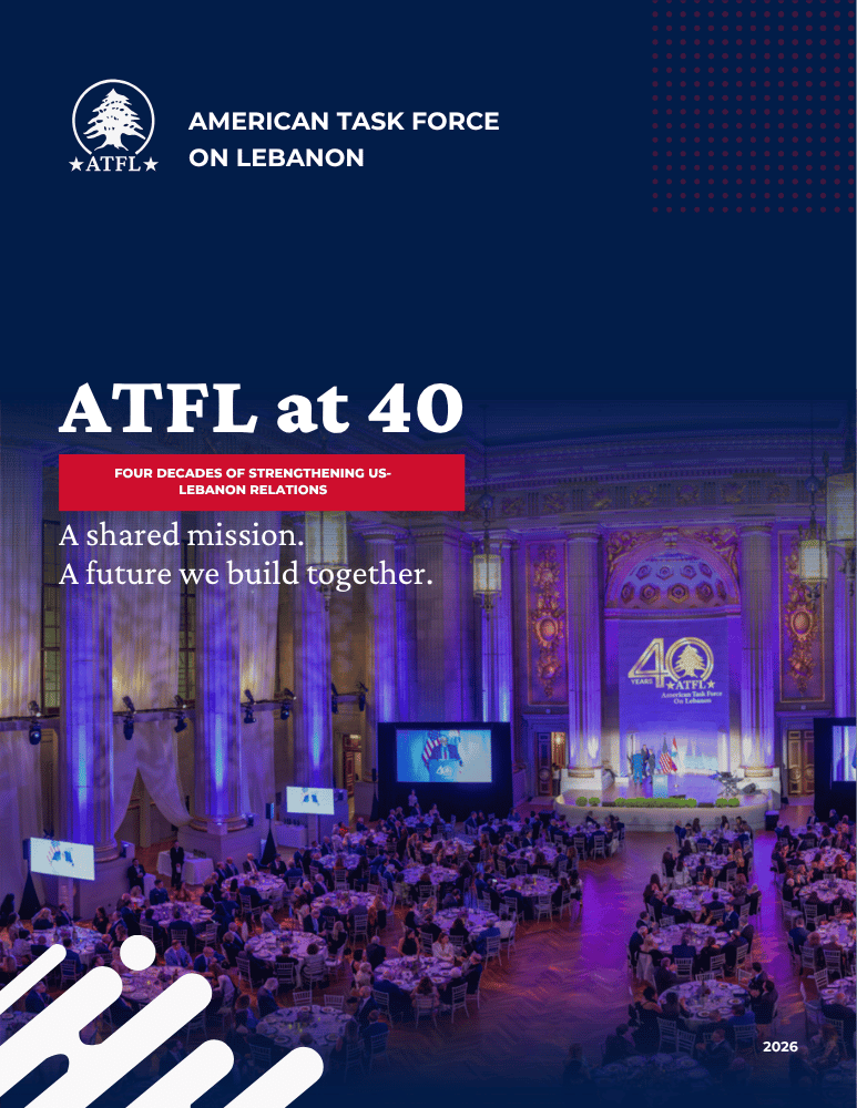 ATFL at 40 - Four Decades of Strengthening US-Lebanon Relations ATFL at 40 - Four Decades of Strengthening US-Lebanon Relations