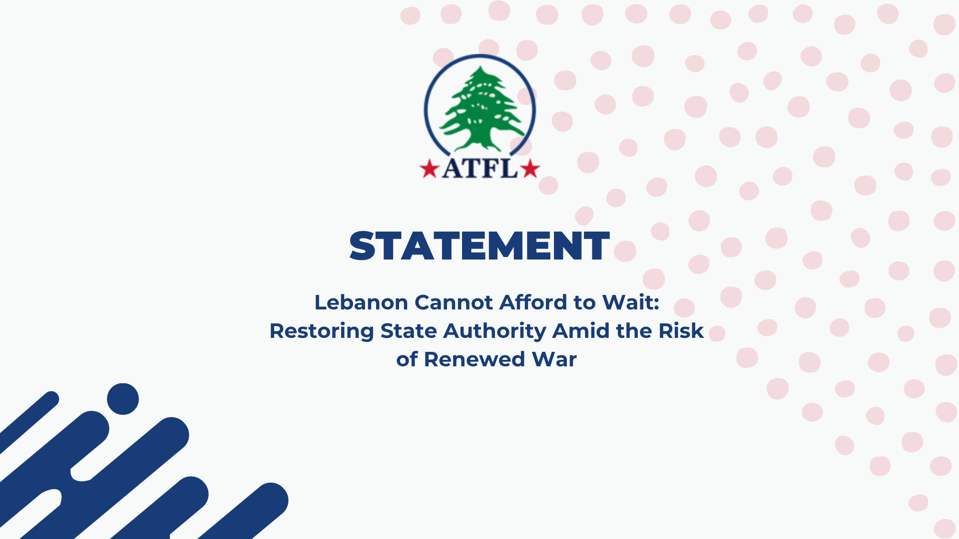 Lebanon Cannot Afford to Wait: Restoring State Authority Amid the Risk of Renewed War